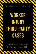 Worker Injury Third Party Cases
