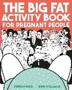 The Big Fat Activity Book for Pregnant People