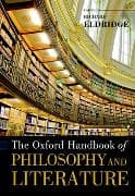 The Oxford Handbook of Philosophy and Literature