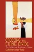 Crossing the Ethnic Divide