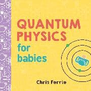 Quantum Physics for Babies