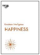 Happiness (HBR Emotional Intelligence Series)