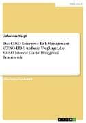 Das COSO Enterprise Risk Management (COSO ERM) und sein Vorgänger, das COSO Internal Control-Integrated Framework