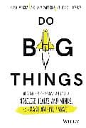 Do Big Things