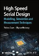 High Speed Serial Design – Modelling, Simulation a nd Measurement Techniques