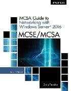 MCSA Guide to Networking with Windows ServerÂ® 2016, Exam 70-741