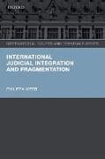 International Judicial Integration and Fragmentation