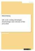 Life cycle costing. Advantages, disadvantages and criticism of this procedure