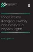Food Security, Biological Diversity and Intellectual Property Rights