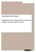 Modificación de Contratos de Asociaciones Público Privadas (APP) en Perú