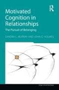 Motivated Cognition in Relationships
