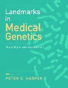 Landmarks in Medical Genetics