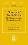 Goscelin of Saint-Bertin: The Hagiography of the Female Saints of Ely