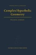 Complex Hyperbolic Geometry