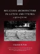 Religious Architecture in Latium and Etruria, c. 900-500 BC