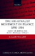 The Regionalist Movement in France 1890-1914