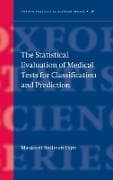 The Statistical Evaluation of Medical Tests for Classification and Prediction