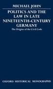 Politics and the Law in Late Nineteenth-Century Germany