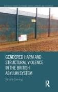 Gendered Harm and Structural Violence in the British Asylum System