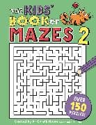 The Kids' Book of Mazes 2
