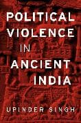 Political Violence in Ancient India