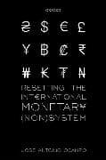 Resetting the International Monetary (Non)System