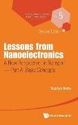 Lessons From Nanoelectronics: A New Perspective On Transport - Part A: Basic Concepts
