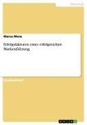 Erfolgsfaktoren einer erfolgreichen Markenführung