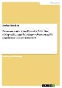 Zusammenarbeit im Betrieb (ZiB). Eine stichpunktartige Prüfungsvorbereitung für angehende Industriemeister