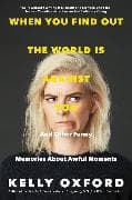 When You Find Out the World Is Against You