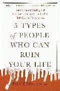 5 Types of People Who Can Ruin Your Life