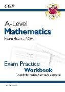 A-Level Maths AQA Exam Practice Workbook (includes Answers)
