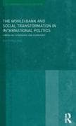 The World Bank and Social Transformation in International Politics