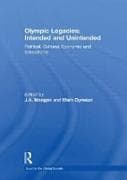 Olympic Legacies: Intended and Unintended