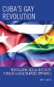 Cuba’s Gay Revolution