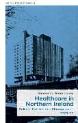 Healthcare in Northern Ireland, 1921–73