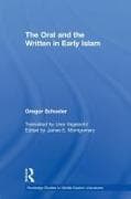 The Oral and the Written in Early Islam
