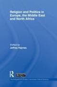 Religion and Politics in Europe, the Middle East and North Africa