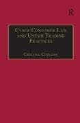 Cyber Consumer Law and Unfair Trading Practices