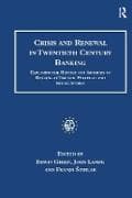 Crisis and Renewal in Twentieth Century Banking