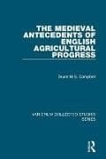 The Medieval Antecedents of English Agricultural Progress