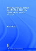 Policing, Popular Culture and Political Economy