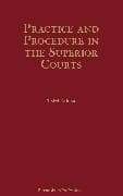 Practice and Procedure in the Superior Courts