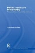 Markets, Morals, and Policy-Making
