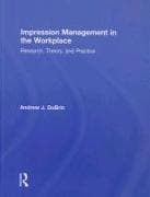 Impression Management in the Workplace