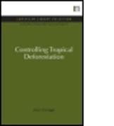 Controlling Tropical Deforestation