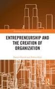 Entrepreneurship and the Creation of Organization