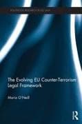 The Evolving EU Counter-terrorism Legal Framework