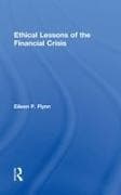 Ethical Lessons of the Financial Crisis