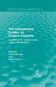 The International Politics of Surplus Capacity (Routledge Revivals)